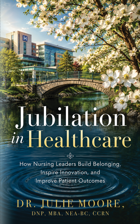 Cover of Jubilation in Healthcare by Dr. Julie Moore